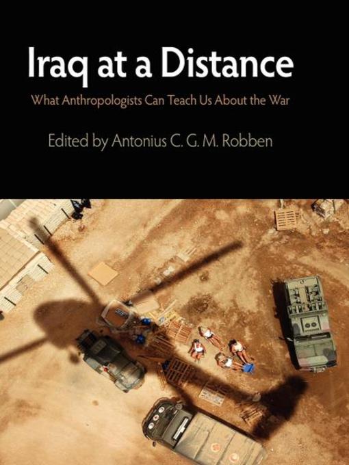 Title details for Iraq at a Distance by Antonius C. G. M. Robben - Available